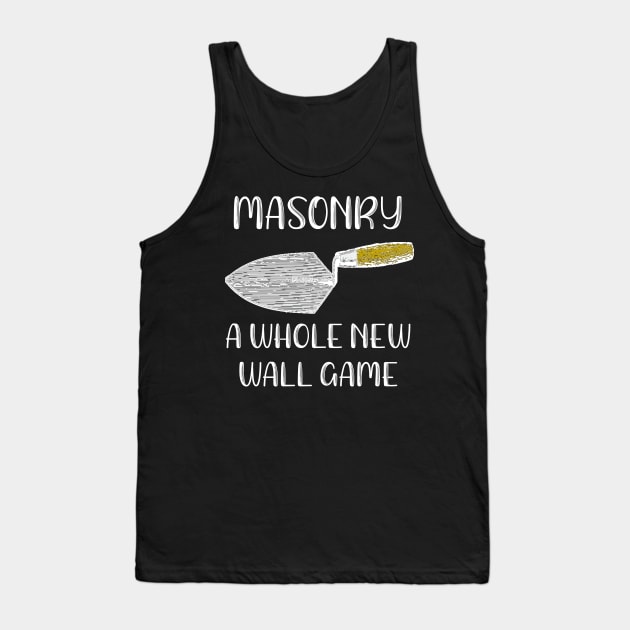 Masonry A Whole New Wall Game Tank Top by DANPUBLIC